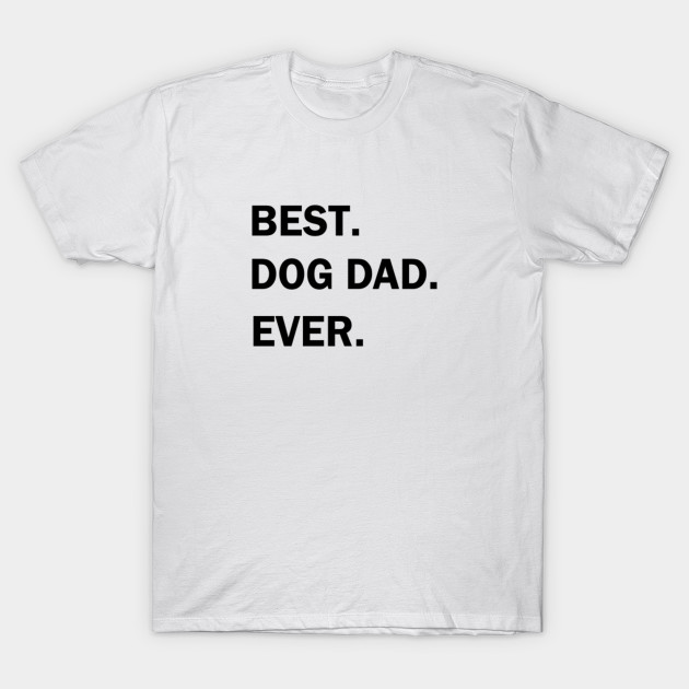 Best Dad Dog Ever Personalized With Funny Custom Pet Names Best