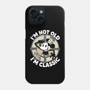 Steamboat Willie. I'm Not Old I'm Classic Phone Case