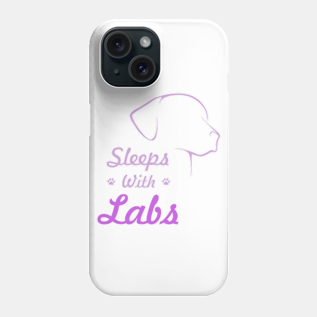 Sleeps With Labs Phone Case by veerkun