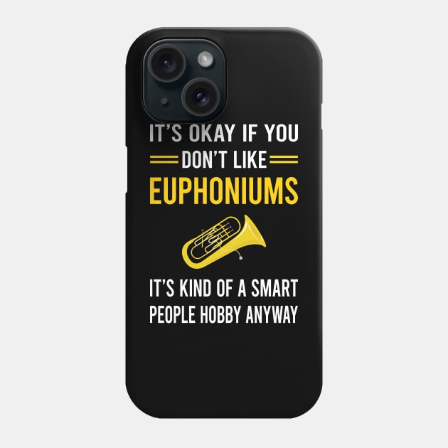 Smart People Hobby Euphonium Euphoniums Phone Case by Good Day