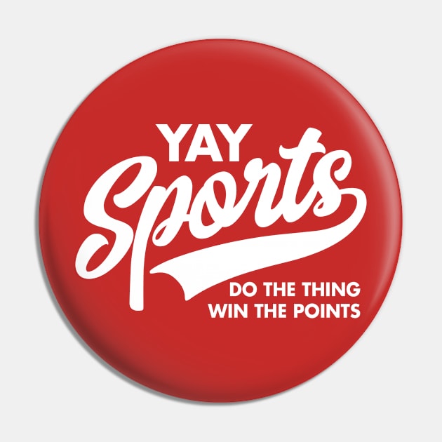 Yay Sports Do The Thing Win the Points Vintage Pin by DetourShirts