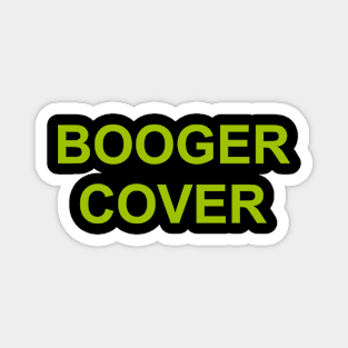 Booger Cover Magnet