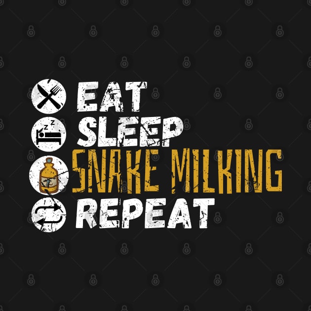 Eat Sleep Snake Milking Repeat by maxdax