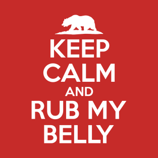 Keep Calm and Rub My Belly - Bear T-Shirt