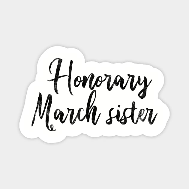 Honorary March Sister / for fans of Little Women / Black Text Variation Magnet by nerdydesigns