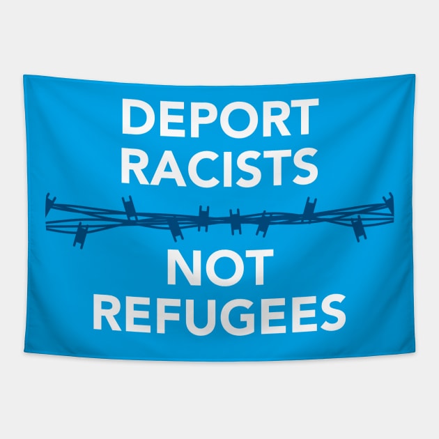 Deport Racists Not Refugees Tapestry by Football from the Left