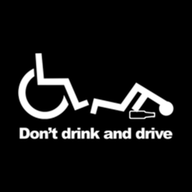 Handicap Wheelchair Don'T Drink And Drive by jasper-cambridge