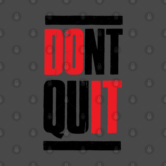 dont quit do it by Rayrock76