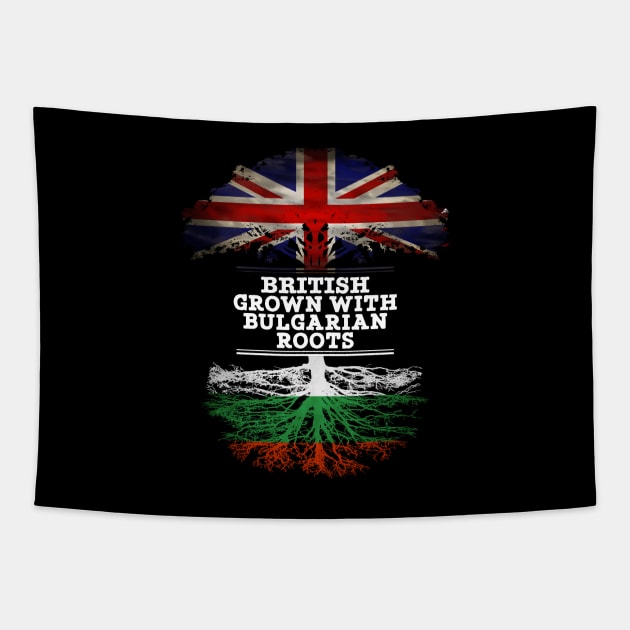 British Grown With Bulgarian Roots - Gift for Bulgarian With Roots From Bulgaria Tapestry by Country Flags