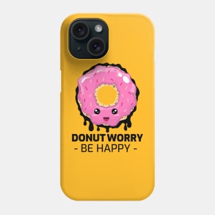 donut worry be happy Phone Case