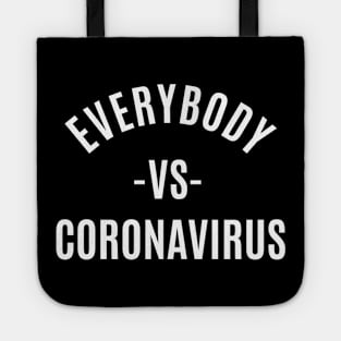 EVERYBODY VS CORONA VIRUS Tote