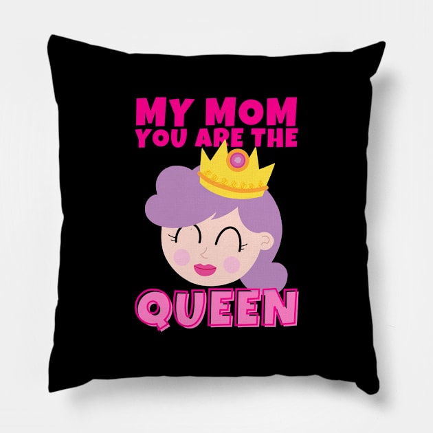 My Mom You Are The Queen Pillow by ricricswert