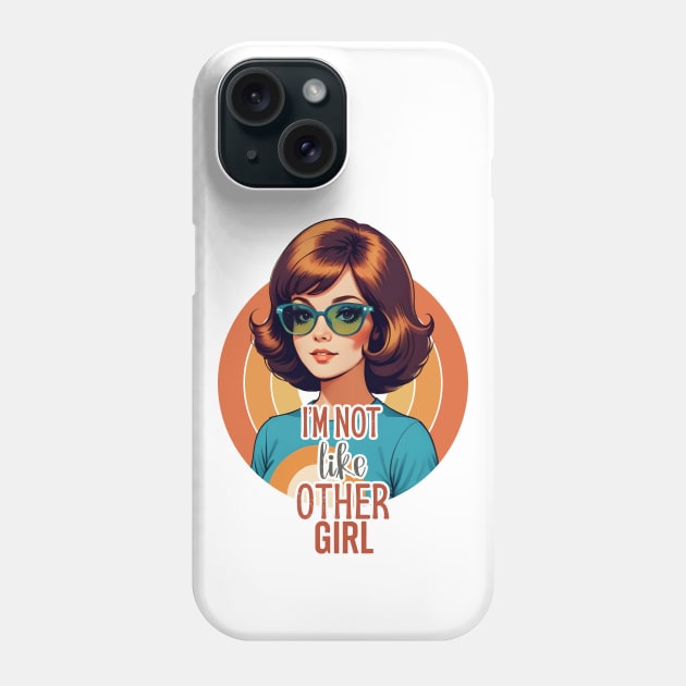 I'm Not Like Other Girls Phone Case by designerhandsome