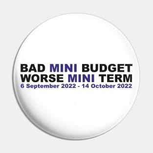 Bad mini budget, worse MINI TERM - Kwasi Kwarteng out Pin