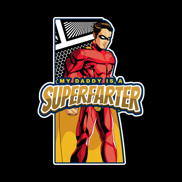 SUPERFARTER DADDY by Katebi Designs