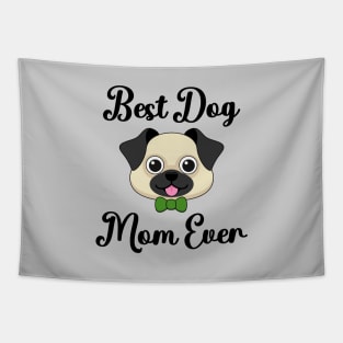 Best Dog Mom Ever Tapestry