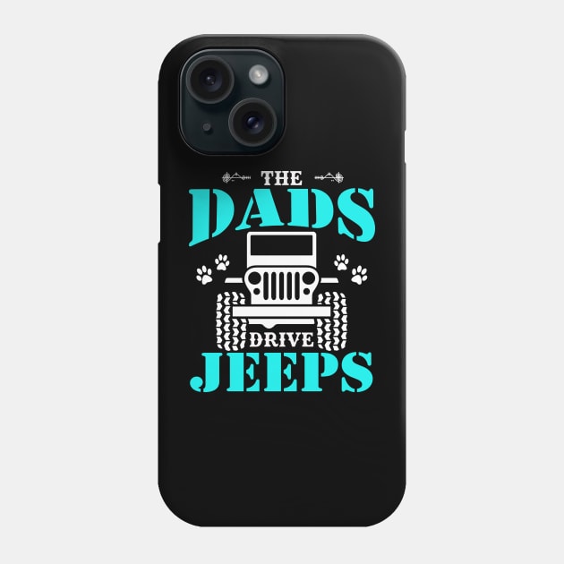 the best dads drive jeeps cute dog paws father's day gift Phone Case by Jane Sky