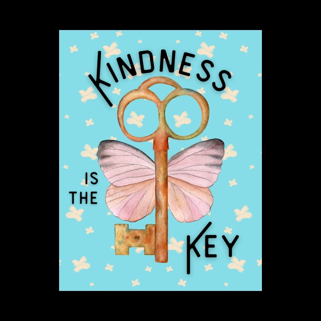 Kindness is the Key by DadOfMo Designs