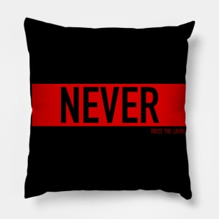 Never Trust The Living - Halloween Inspired Typographic Vector Pillow