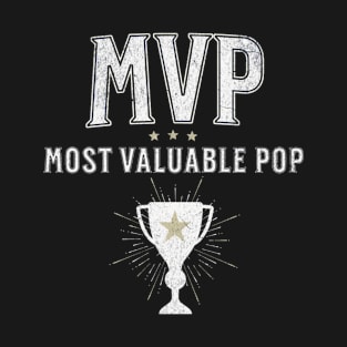 MVP Most Valuable Pop Most Valuable Dad Happy Father's Day T-Shirt