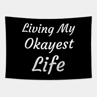 Living My Okayest Life Tapestry