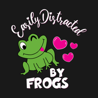 easily distracted by frogs T-Shirt