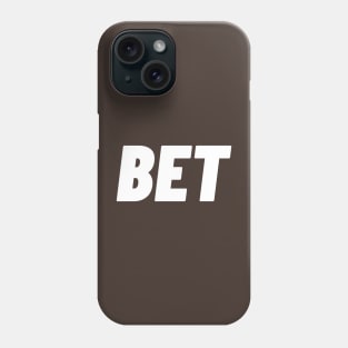 Bet Phone Case