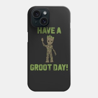 Have a Groot Day! Phone Case