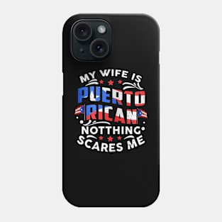 My Wife Is Puerto Rican Puerto Rico Heritage Roots PR Flag Phone Case