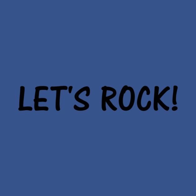 Let's Rock! by unclejohn