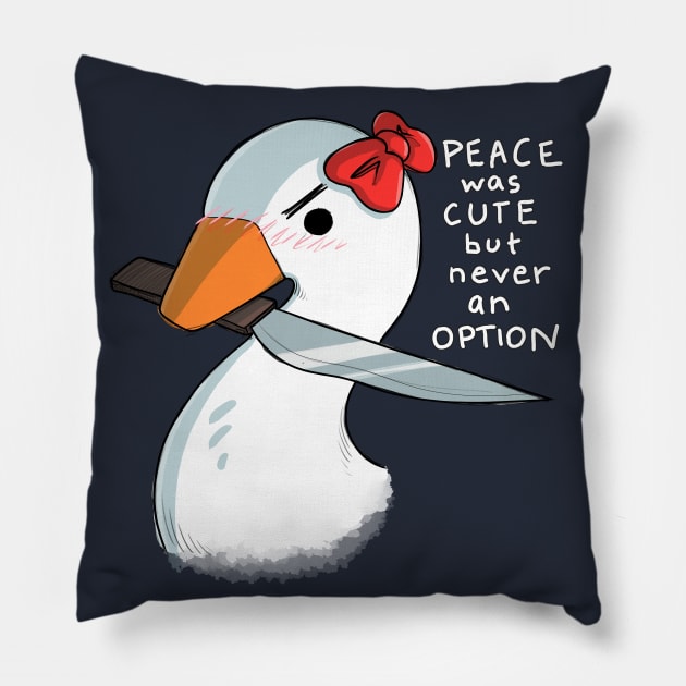 Peace was cute but never an option Pillow by ShaShaRabi