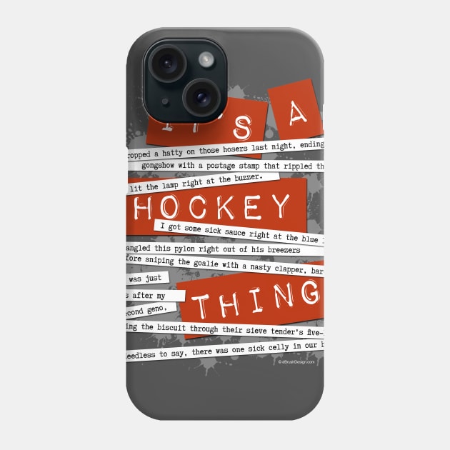 Hockey Slang Phone Case by eBrushDesign