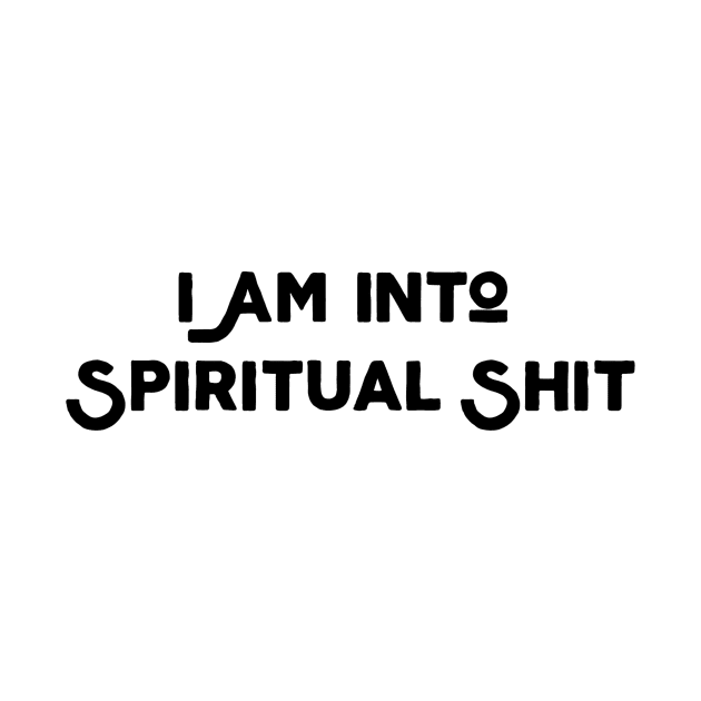 I Am Into Spiritual Shit by Jitesh Kundra