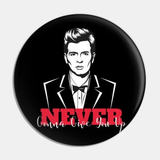 Never Gonna Give You Up  - Rick Roll Pin