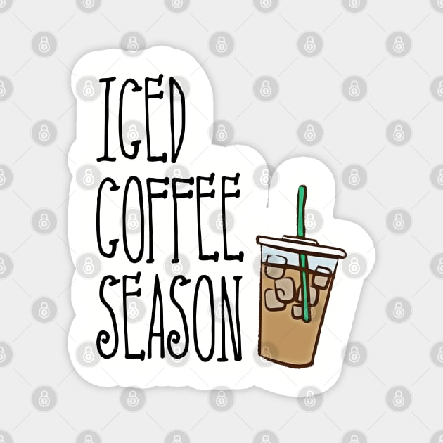 Iced Coffee Season Magnet by MidniteSnackTees