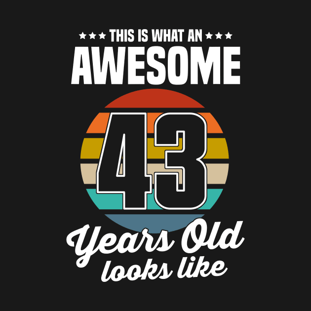 Vintage This Is What An Awesome 43 Years Old Looks Like by trainerunderline