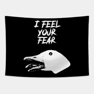 I Feel Your Fear - Creepy Goose Causes Goosebumps Tapestry