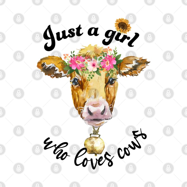 Just a girl who loves cows cute cow watercolor art by AdrianaHolmesArt