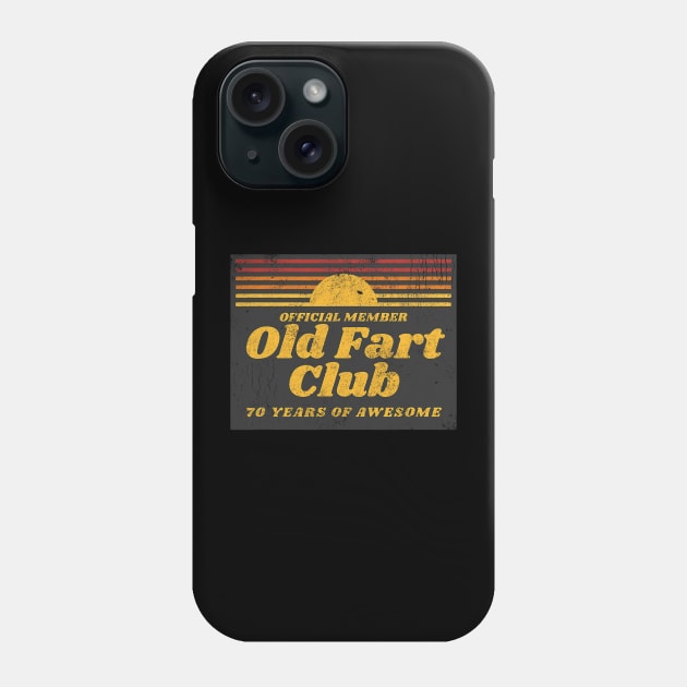 Funny 70Th Birthday Old Fart Club 70 Years Of Awesome Phone Case by Olegpavlovmmo