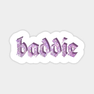 Sparkling baddie Magnet