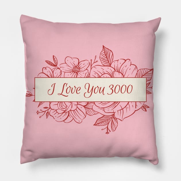 I Love You 3000 (Valentine Day) Pillow by Punya Kita