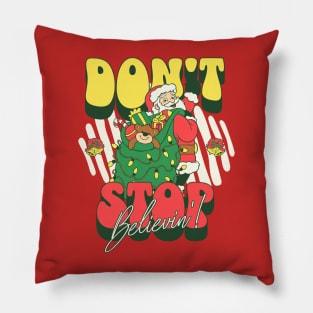 Don't Stop Believin' in Santa Pillow