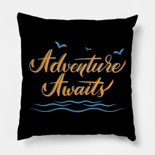 adventure awaits Pillow