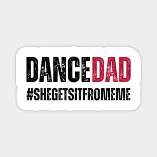 Funny Proud Dance Dad Gift Magnet