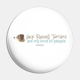 Jack Russell Terriers are my kind of people Pin