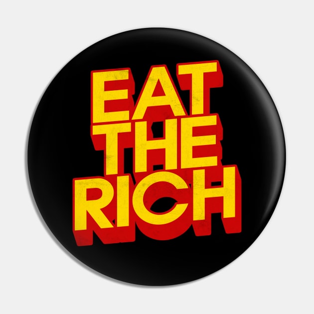 Eat The Rich Pin by DankFutura