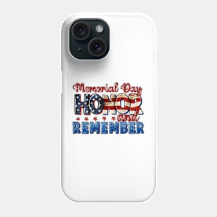 Memorial Day Honor And Remember, 4th Of July, American Flag Phone Case