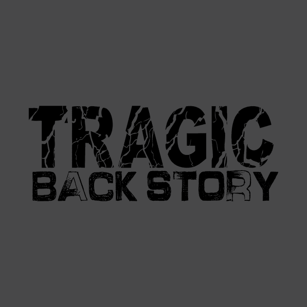 Tragic Back Story by hauntedgriffin