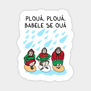 Ploua, ploua, babele se oua Magnet