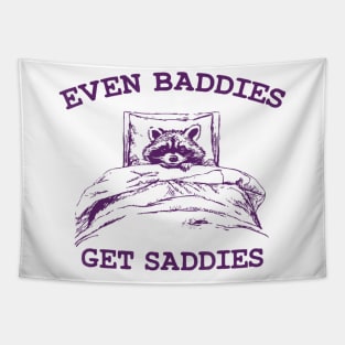 Even Baddies Get Saddies Cute And Raccoon Girl Tapestry